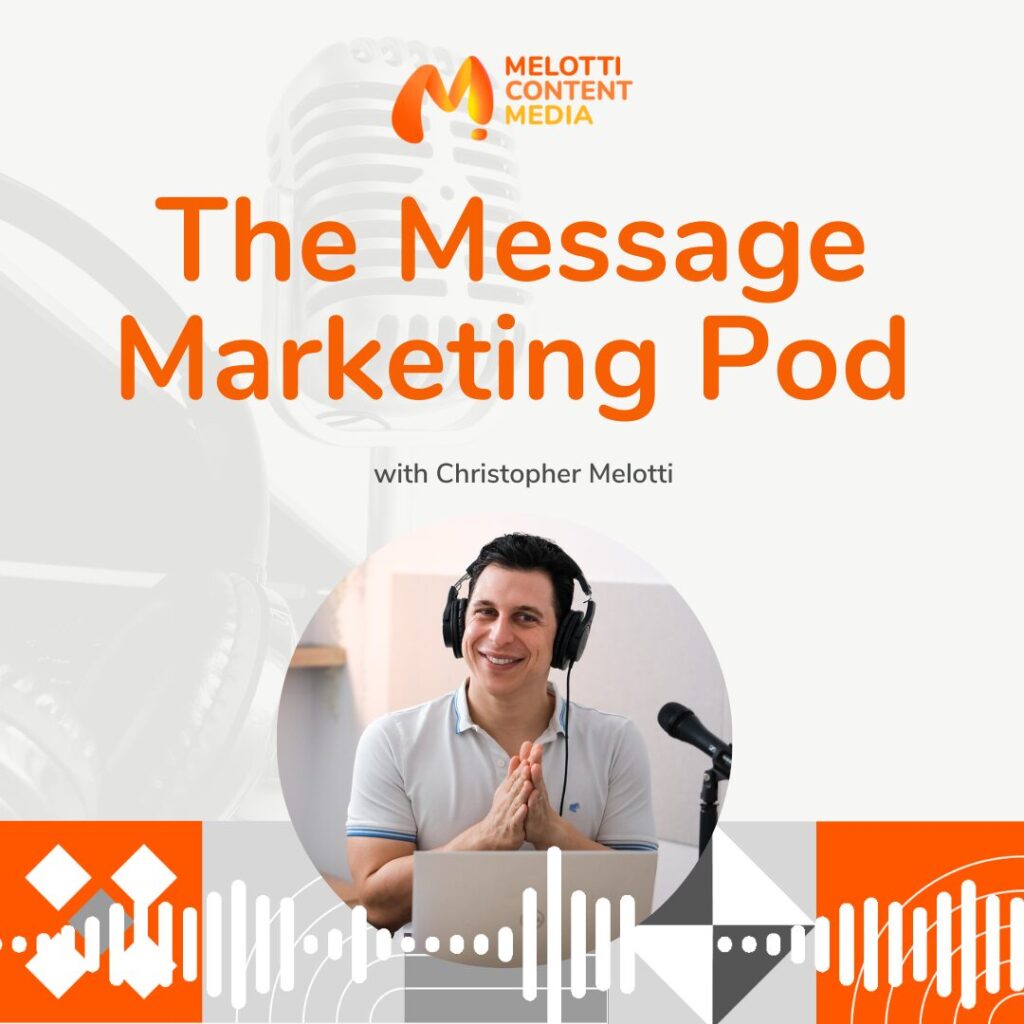 The Message Marketing Pod - Melotti Media
